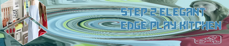 Step2 elegant edge play kitchen